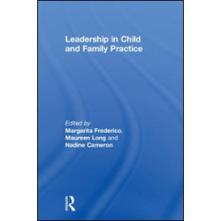 Leadership in Child and Family Practice Leadership in Child and Family Practice