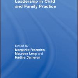 Leadership in Child and Family Practice Leadership in Child and Family Practice