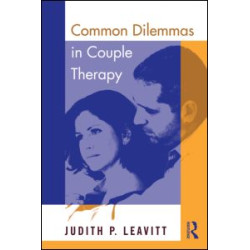 Common Dilemmas in Couple Therapy Common Dilemmas in Couple Therapy