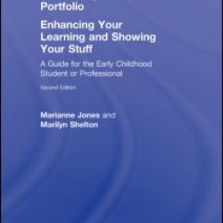 Developing Your Portfolio - Enhancing Your Learning and Showing Your Stuff