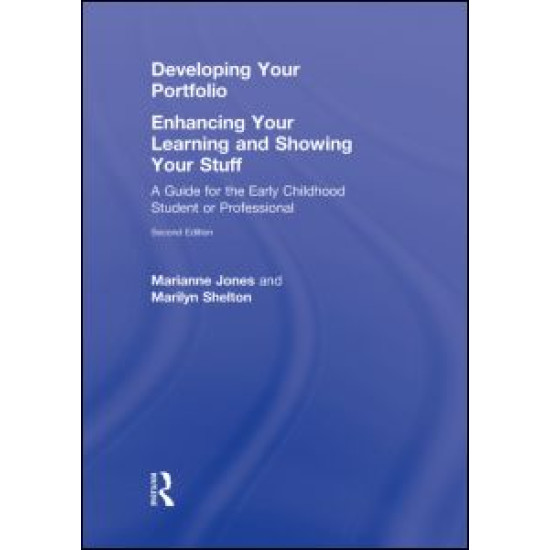 Developing Your Portfolio - Enhancing Your Learning and Showing Your Stuff