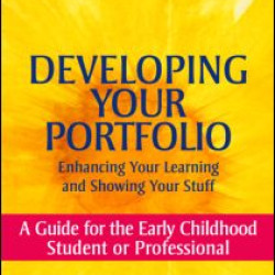 Developing Your Portfolio - Enhancing Your Learning and Showing Your Stuff