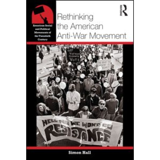 Rethinking the American Anti-War Movement Rethinking the American Anti-War Movement