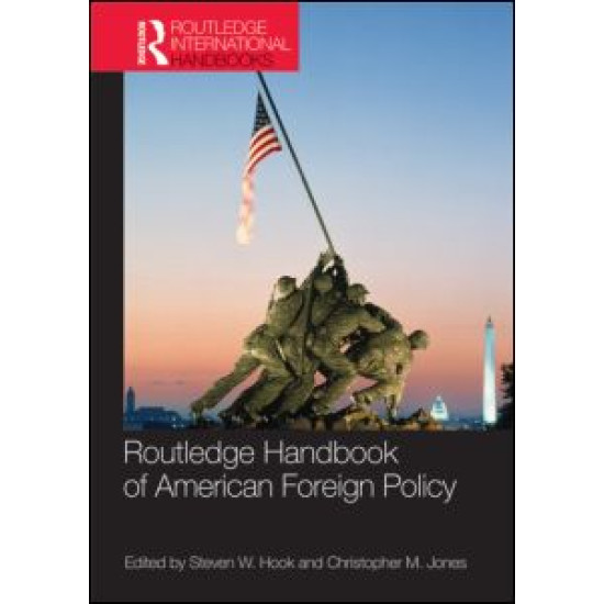 Routledge Handbook of American Foreign Policy Routledge Handbook of American Foreign Policy