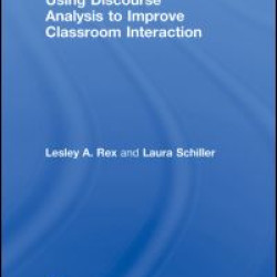 Using Discourse Analysis to Improve Classroom Interaction Using Discourse Analysis to Improve Classroom Interaction