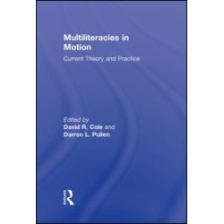 Multiliteracies in Motion Multiliteracies in Motion
