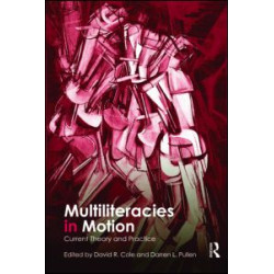 Multiliteracies in Motion Multiliteracies in Motion