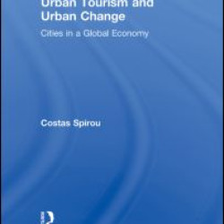 Urban Tourism and Urban Change Urban Tourism and Urban Change