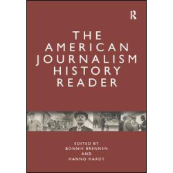 The American Journalism History Reader The American Journalism History Reader