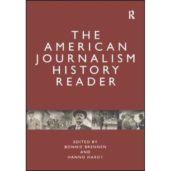 The American Journalism History Reader