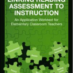 Linking Reading Assessment to Instruction Linking Reading Assessment to Instruction