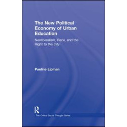 The New Political Economy of Urban Education The New Political Economy of Urban Education