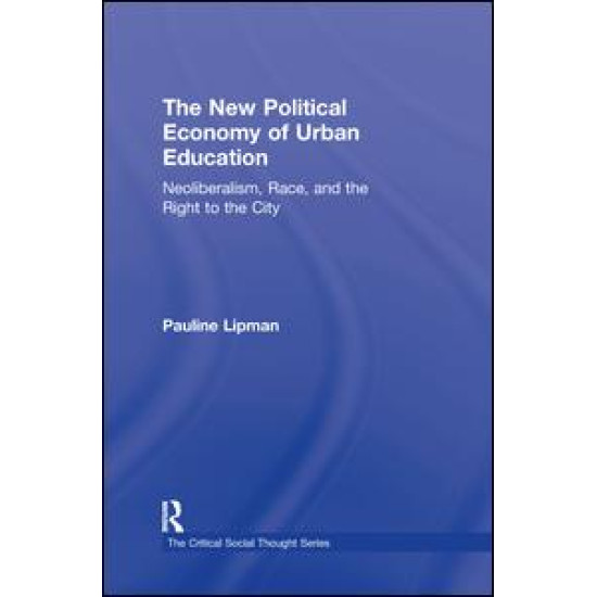The New Political Economy of Urban Education