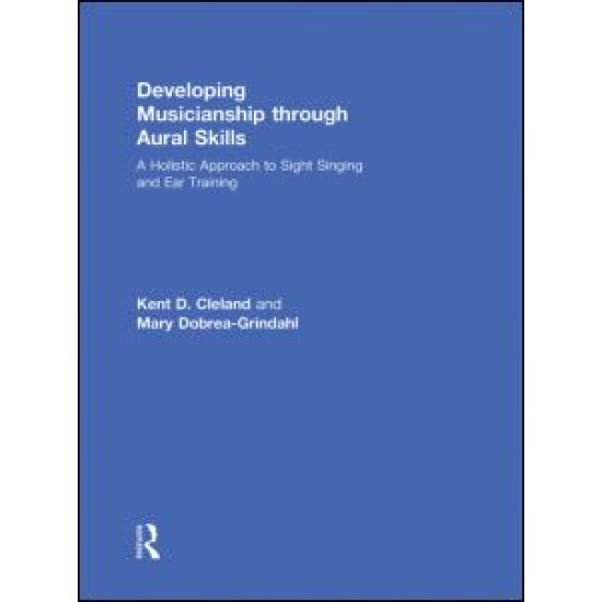 Developing Musicianship Through Aural Skills Developing Musicianship Through Aural Skills