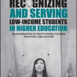 Recognizing and Serving Low-Income Students in Higher Education