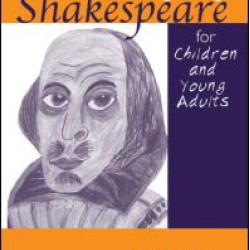 Reimagining Shakespeare for Children and Young Adults