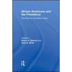 African Americans and the Presidency African Americans and the Presidency