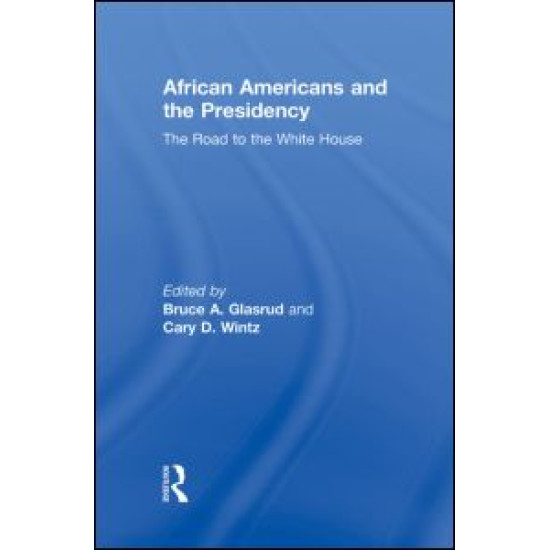 African Americans and the Presidency African Americans and the Presidency