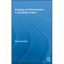 Ecology and Environment in European Drama Ecology and Environment in European Drama