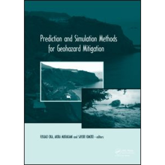 Prediction and Simulation Methods for Geohazard Mitigation Prediction and Simulation Methods for Geohazard Mitigation