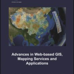 Advances in Web-based GIS, Mapping Services and Applications