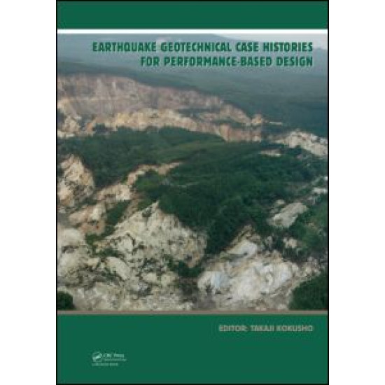 Earthquake Geotechnical Case Histories for Performance-Based Design Earthquake Geotechnical Case Histories for Performance-Based Design