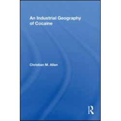 An Industrial Geography of Cocaine