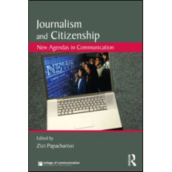 Journalism and Citizenship Journalism and Citizenship