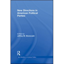 New Directions in American Political Parties New Directions in American Political Parties