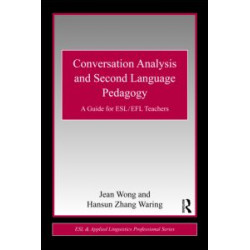 Conversation Analysis and Second Language Pedagogy Conversation Analysis and Second Language Pedagogy