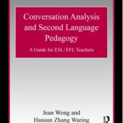 Conversation Analysis and Second Language Pedagogy