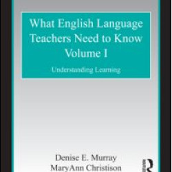 What English Language Teachers Need to Know Volume I What English Language Teachers Need to Know Volume I