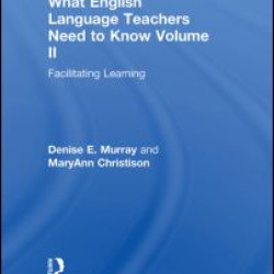 What English Language Teachers Need to Know Volume II What English Language Teachers Need to Know Volume II