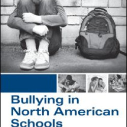 Bullying in North American Schools Bullying in North American Schools
