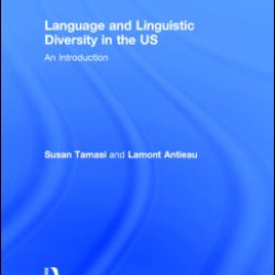 Language and Linguistic Diversity in the US Language and Linguistic Diversity in the US