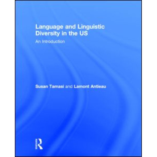 Language and Linguistic Diversity in the US Language and Linguistic Diversity in the US