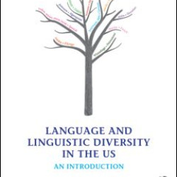 Language and Linguistic Diversity in the US Language and Linguistic Diversity in the US