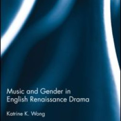 Music and Gender in English Renaissance Drama