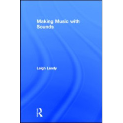 Making Music with Sounds Making Music with Sounds