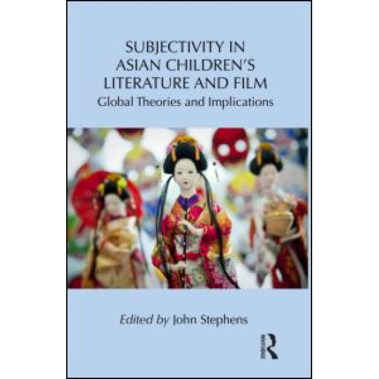 Subjectivity in Asian Children's Literature and Film Subjectivity in Asian Children's Literature and Film