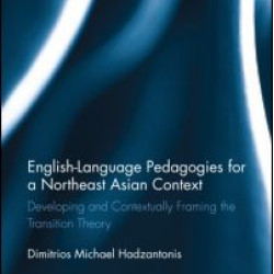 English Language Pedagogies for a Northeast Asian Context English Language Pedagogies for a Northeast Asian Context