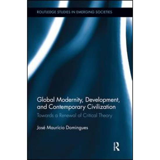 Global Modernity, Development, and Contemporary Civilization