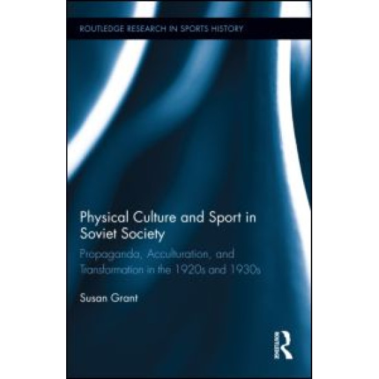 Physical Culture and Sport in Soviet Society Physical Culture and Sport in Soviet Society