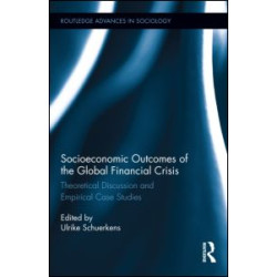 Socioeconomic Outcomes of the Global Financial Crisis Socioeconomic Outcomes of the Global Financial Crisis