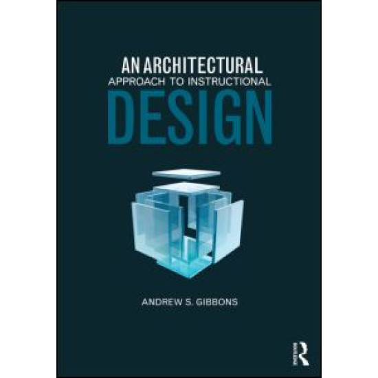 An Architectural Approach to Instructional Design An Architectural Approach to Instructional Design