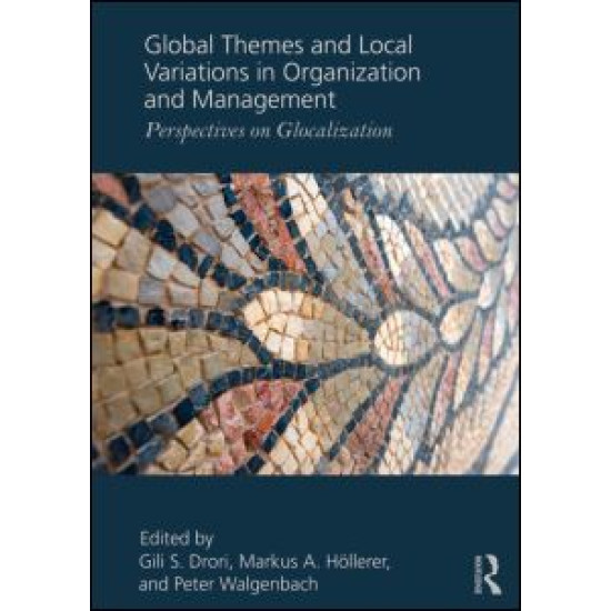 Global Themes and Local Variations in Organization and Management Global Themes and Local Variations in Organization and Management