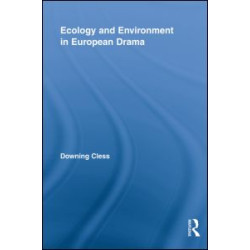Ecology and Environment in European Drama Ecology and Environment in European Drama