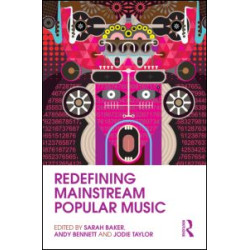 Redefining Mainstream Popular Music Redefining Mainstream Popular Music