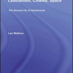 Lesbianism, Cinema, Space Lesbianism, Cinema, Space