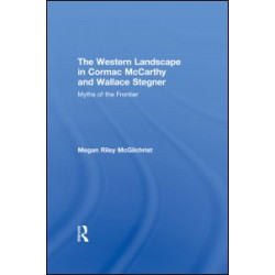 The Western Landscape in Cormac McCarthy and Wallace Stegner